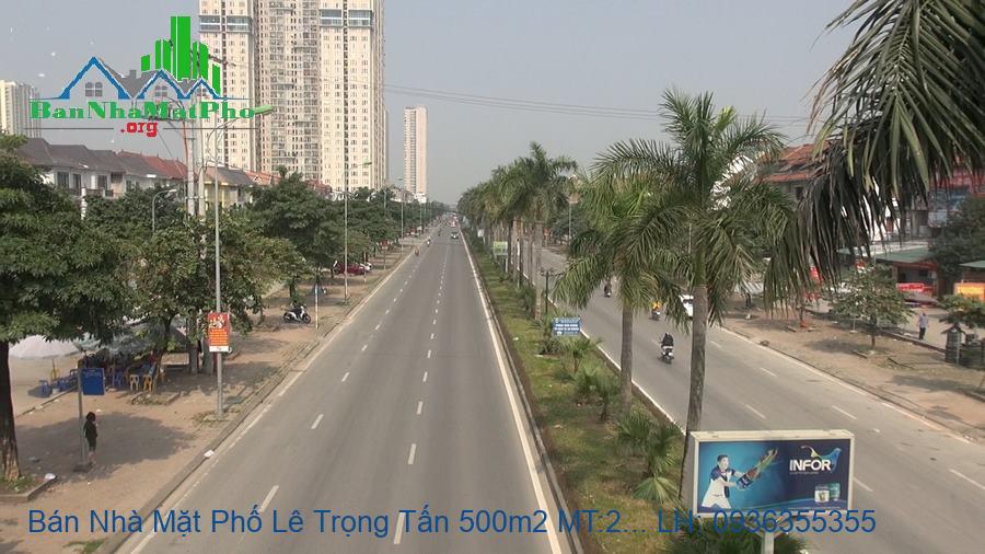 Bán Nhà Mặt Phố Lê Trọng Tấn 500m2 MT:25m, 2 Mặt Đường, Giá Nhỉnh 100 Bán Nhà Mặt Phố Lê Trọng Tấn 500m2 MT:25m, 2 Mặt Đường, Giá Nhỉnh 100